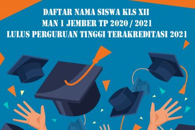 DAFTAR NAMA SISWA KLS XII MAN 1 JEMBER 2020/2021 LULUS PERGURUAN TINGGI TERAKREDITASI 2021
