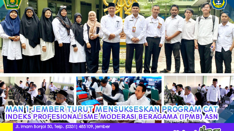 MAN 1 JEMBER TURUT MENSUKSESKAN PROGRAM CAT INDEKS PROFESIONALISME MODERASI BERAGAMA (IPMB) ASN