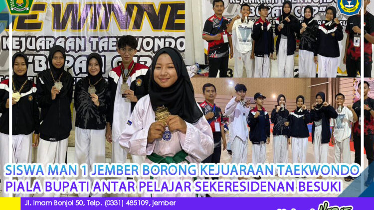 SISWA MAN 1 JEMBER BORONG KEJUARAAN TAEKWONDO PIALA BUPATI SE-BESUKI