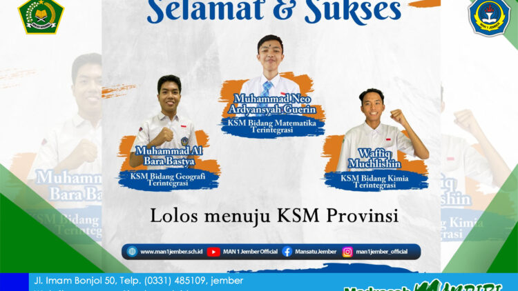 MAN 1 JEMBER RAIH JUARA KSM-K & LANJUT BERLAGA DI KSM PROVINSI