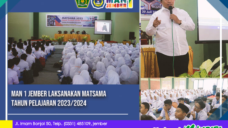 MAN 1 JEMBER LAKSANAKAN MATSAMA TAHUN PELAJARAN 2023/2024