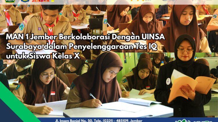 MAN 1 Jember Berkolaborasi Dengan UINSA Surabaya dalam Penyelenggaraan Tes IQ untuk Siswa Kelas X