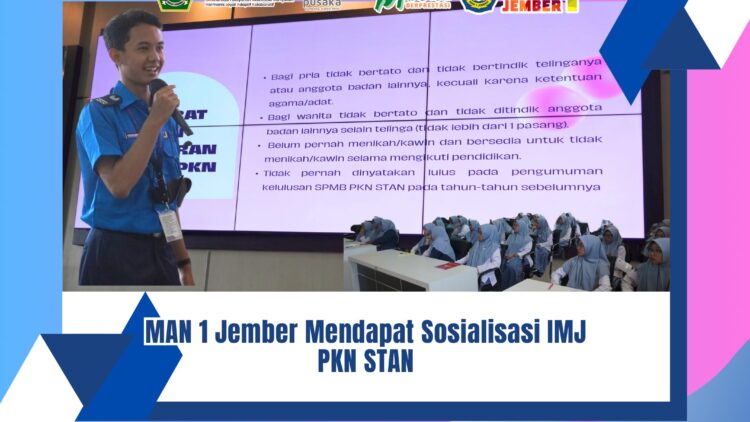 MAN 1 Jember Mendapat Sosialisasi IMJ PKN STAN