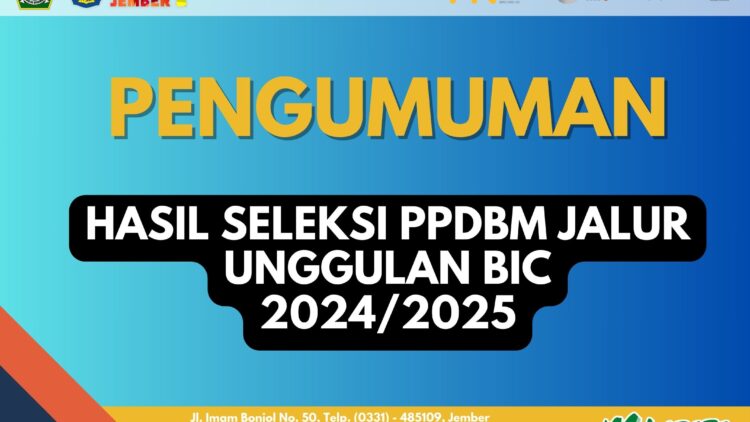 PENGUMUMAN – HASIL SELEKSI PPDBM JALUR UNGGULAN BIC Tahun Pelajaran 2024/2025