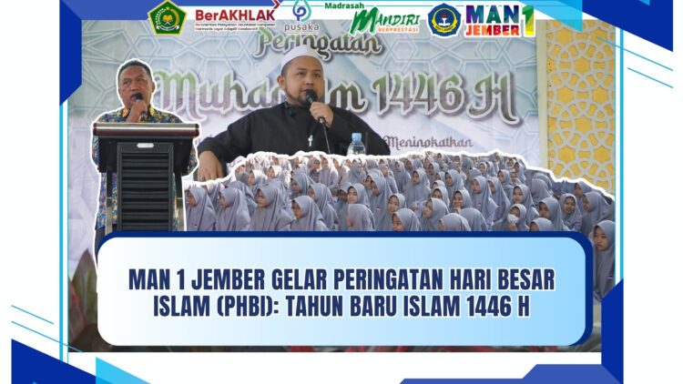 MAN 1 Jember Gelar Peringatan Hari Besar Islam (PHBI): Tahun Baru Islam 1446 H