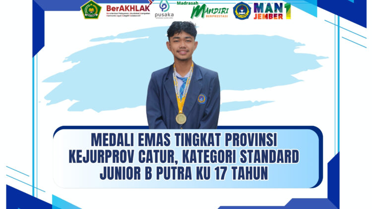Siswa MAN 1 Jember Raih Medali Emas Tingkat Provinsi dalam Kejurprov Catur Kategori Standard Junior B Putra KU 17 Tahun