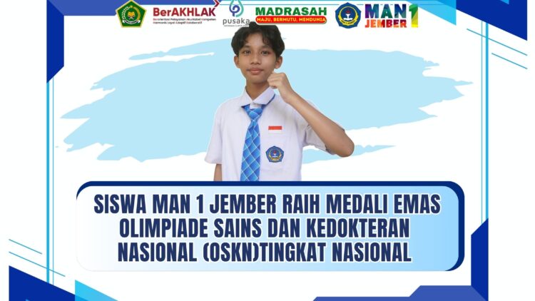 Siswa man 1 Jember Raih Medali Emas Olimpiade Sains dan Kedokteran Nasional (OSKN)tingkat nasional