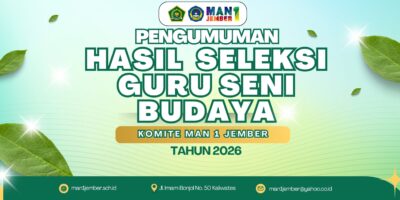 PENGUMUMAN HASIL SELEKSI REKRUTMEN GURU SENI BUDAYA KOMITE MAN 1 JEMBER TAHUN 2026