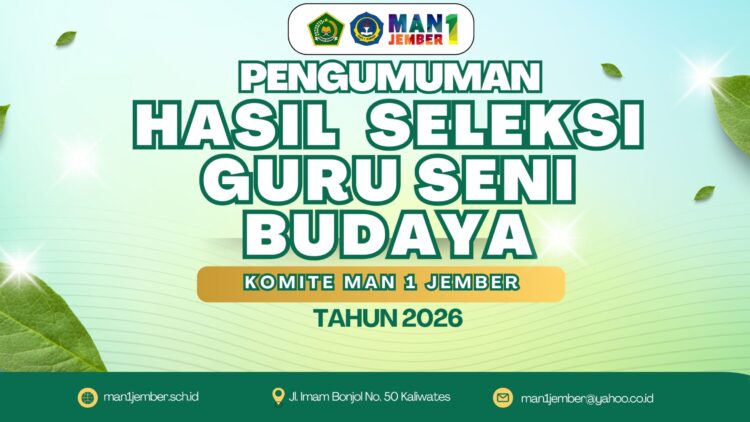 PENGUMUMAN HASIL SELEKSI REKRUTMEN GURU SENI BUDAYA KOMITE MAN 1 JEMBER TAHUN 2026