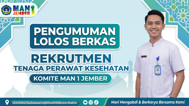 PENGUMUMAN LOLOS BERKAS – REKRUTMEN TENAGA PERAWAT KESEHATAN KOMITE MAN 1 JEMBER 2026